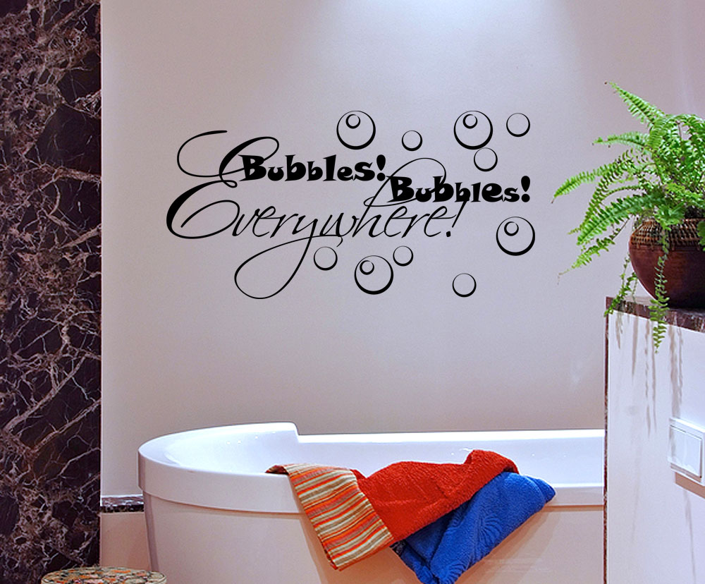 BUBBLES BUBBLES EVERYWHERE Bathroom wall quote art vinyl decal sticker