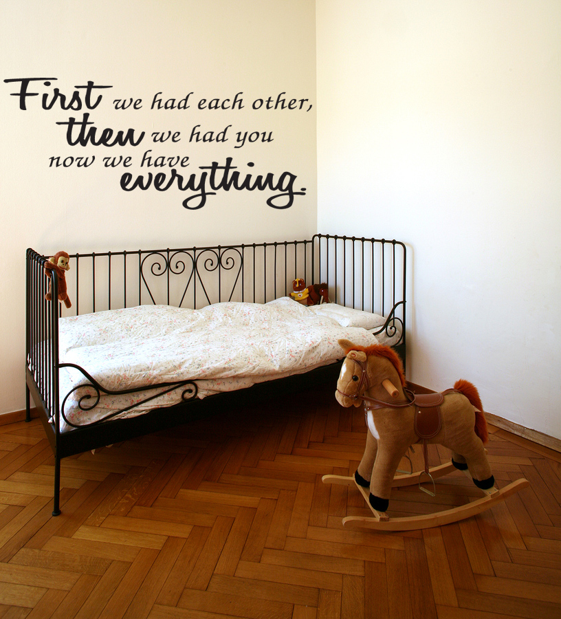 FIRST WE HAD EACH OTHER Nursery Wall Vinyl Quote Removable Decal